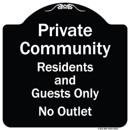Signmission Designer Series-Private Community Residents And Guests Only No Outlet, 18" H, BW-1818-9933 A-DES-BW-1818-9933
